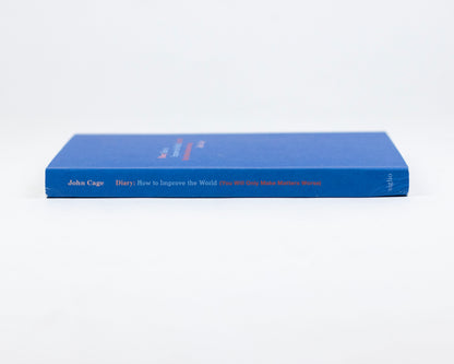 2019 COPY OF "DIARY: HOW TO IMPROVE THE WORLD (YOU WILL ONLY MAKE MATTERS WORSE" BY JOHN CAGE
