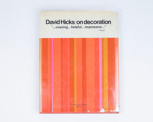 VINTAGE 1966 FIRST EDITION COPY OF "DAVID HICKS ON DECORATION" BY DAVID HICKS