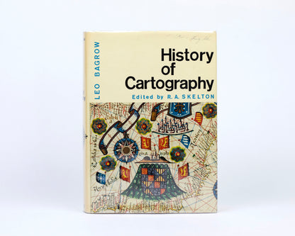 VINTAGE 1964 COPY OF "HISTORY OF CARTOGRAPHY" EDITED BY R.A. SKELTON