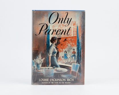 VINTAGE 1953 FIRST ED. COPY OF "ONLY PARENT" BY LOUISE DICKINSON RICH
