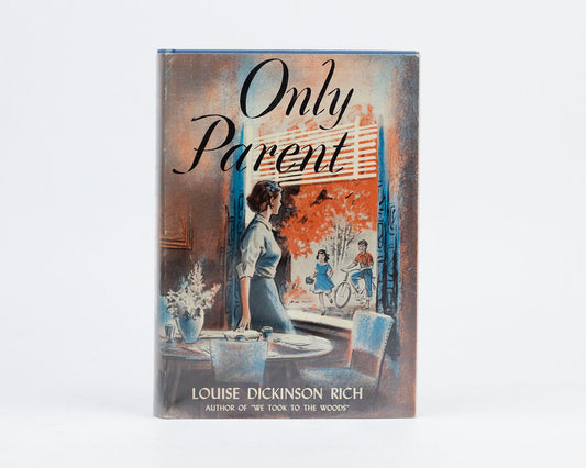 VINTAGE 1953 FIRST ED. COPY OF "ONLY PARENT" BY LOUISE DICKINSON RICH