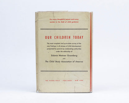 VINTAGE 1952 FIRST ED. COPY OF "OUR CHILDREN TODAY" EDITED BY SIDONIE MATSNER GRUENBERG